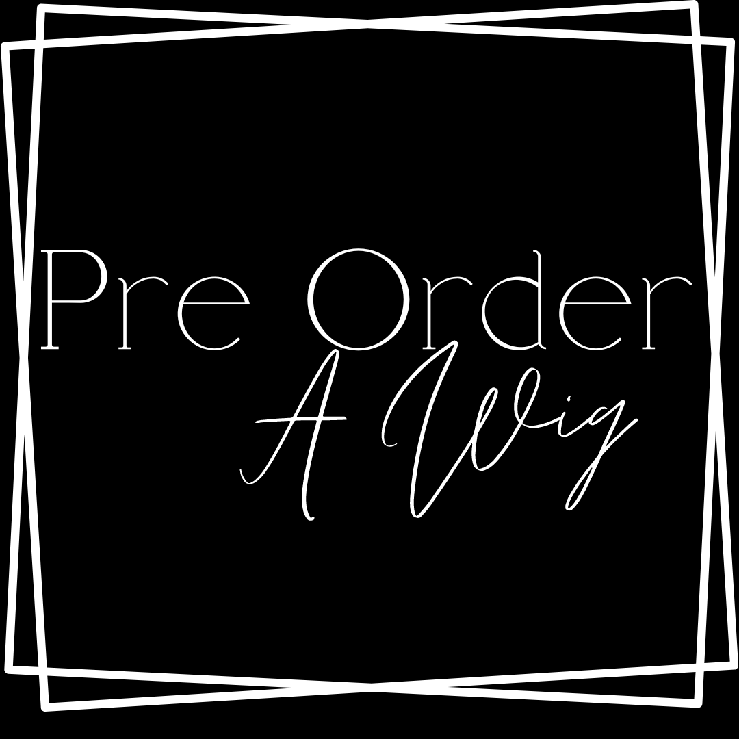 Preorder a Wig